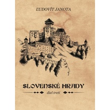 Slovenské hrady III. - Ľudovít Janota
