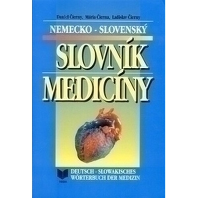 Nemecko-slovenský slovník medicíny - Čierny Daniel Čierna Mária Čierny L