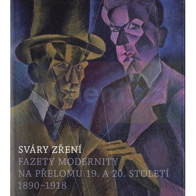 Sváry zření - Vojtěch Lahoda, Marie Rakušanová, Karel Srp, Petr Wittlich
