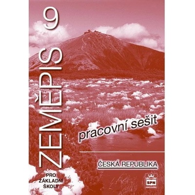Zeměpis 9 pro základní školy Česká republika Pracovní sešit