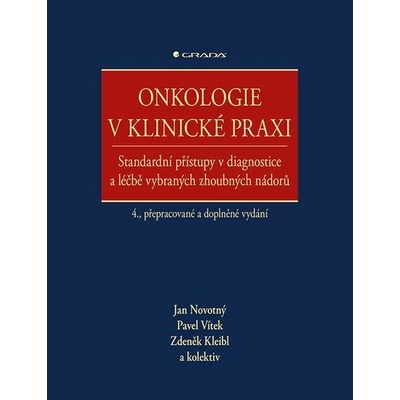 Onkologie v klinické praxi - Jan Novotný, a, Pavel Vítek, Zdeněk Kleibl – Hledejceny.cz