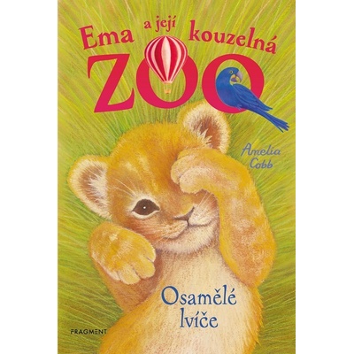 Ema a její kouzelná ZOO 1 - Osamělé lvíče, 3. vydání - Amelia Cobb
