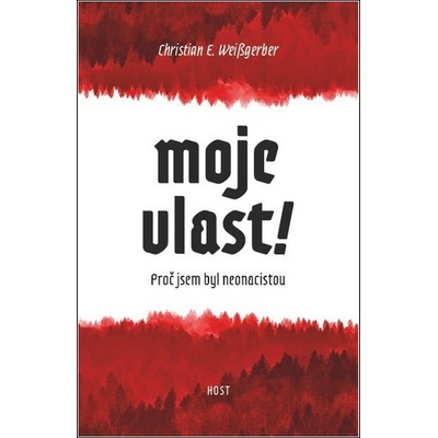 Moje vlast! - Christian E. Weissgerber