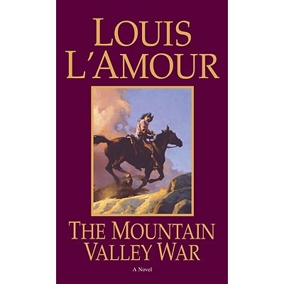 The Mountain Valley War - (L'Amour Louis)(Mass Market Paperbound) – Hledejceny.cz