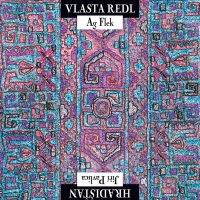 Hradišťan & Jiří Pavlica / Vlasta Redl & AG Flek - Vlasta Redl / AG Flek & Jiří Pavlica / Hradišťan (Reedice 2015) CD – Hledejceny.cz