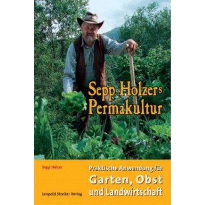 Sepp Holzers Permakultur
