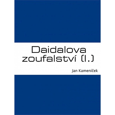 Daidalova zoufalství I. – Hledejceny.cz