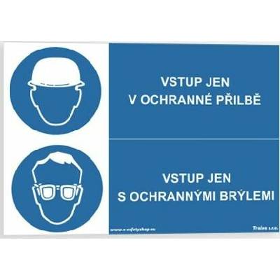Traiva s.r.o Vstup jen v ochranné přilbě Vstup jen s ochrannými brýlemi Verze: Plast 297 x 210 mm (A4) tl. 0.5 mm - Kód: 02218