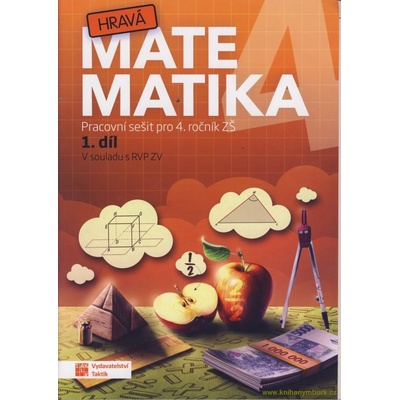 Hravá matematika 4 - Pracovní sešit 1. díl