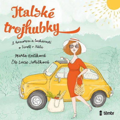 Italské trojhubky - Marta Kučíková - čte Lucie Juřičková