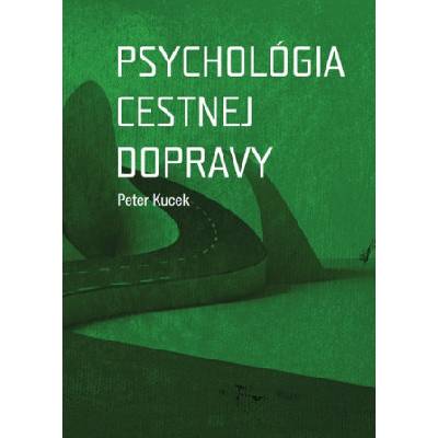 Psychológia cestnej dopravy (Petet Kucek)(Pevná)