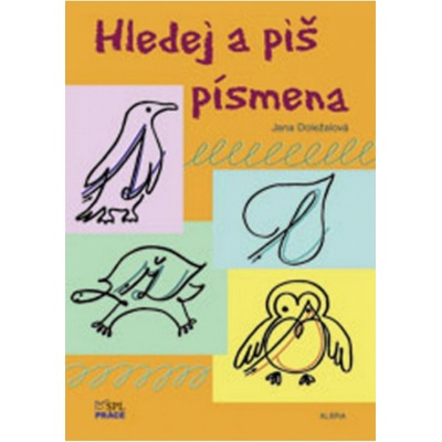 Hledej a piš písmena - Jana Doležalová – Hledejceny.cz
