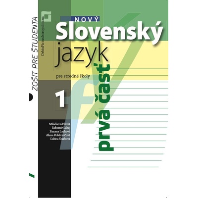 Nový Slovenský jazyk pre stredné školy 1 zošit pre študenta 1.časť - Milada Caltíková