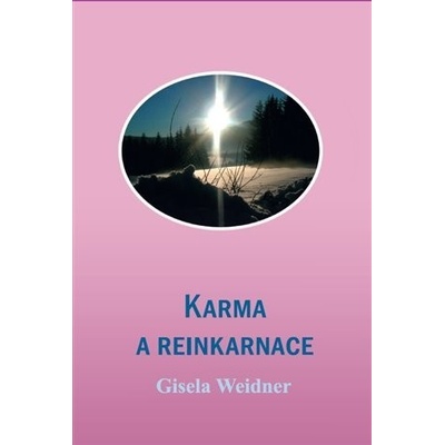 Karma a reinkarnace - Gisela Weidner – Hledejceny.cz