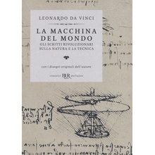 macchina del mondo. Gli scritti rivoluzionari sulla natura e la tecnica