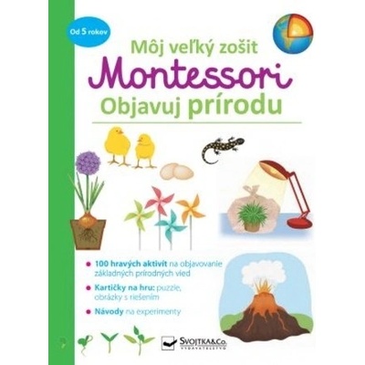 Môj veľký zošit Montessori Objavuj prírodu