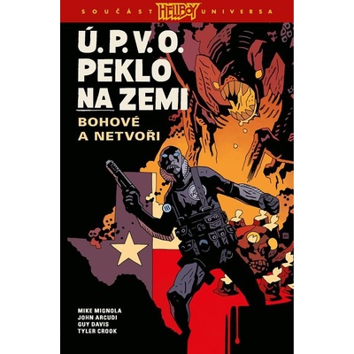Ú.P.V.O. Peklo na zemi 2: Bohové a netvoři - Mike Mignola