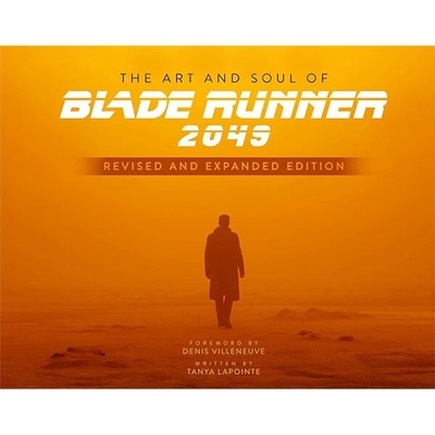 Art and Soul of Blade Runner 2049 - Revised and Expanded Edition