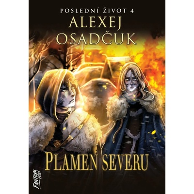 Plamen severu - Poslední život 4