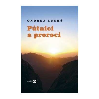 Pútnici a proroci