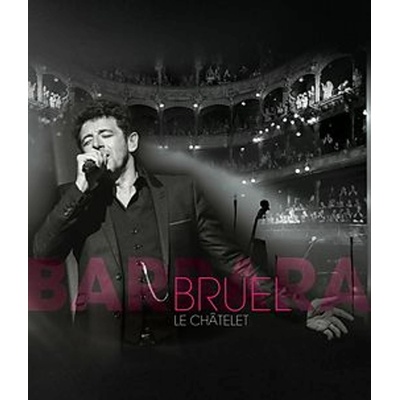 Patrick Bruel – Bruel Barbara - Le Châtelet BD