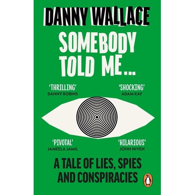 Somebody Told Me - Danny Wallace