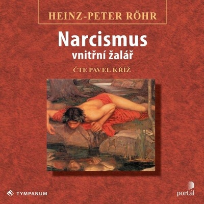 Narcismus – vnitřní žalář - Röhr Heinz-Peter
