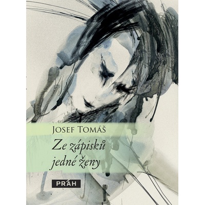 Ze zápisků jedné ženy - Tomáš Josef – Hledejceny.cz