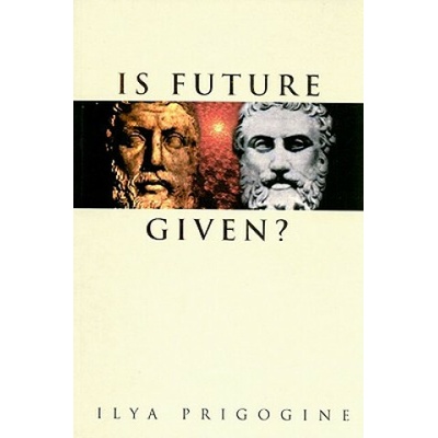 Is Future Given? Prigogine Ilya Int'l Solvay Inst For Phys & Chemistry Belgium Paperback – Hledejceny.cz