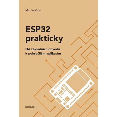 ESP32 prakticky - Martin Malý