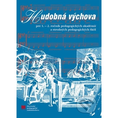 Hudobná výchova pre 1. a 2. ročník SPgŠ - E. Kleinová, kolektív autorov