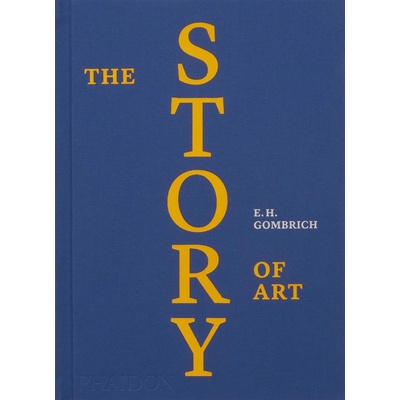 The Story of Art - E.H. Gombrich – Hledejceny.cz