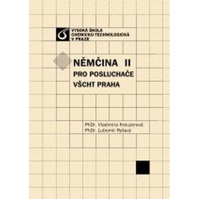 Němčina II pro posluchače VŠCHT Praha Vladimíra Kreuzerová Lubomír Ryšavý