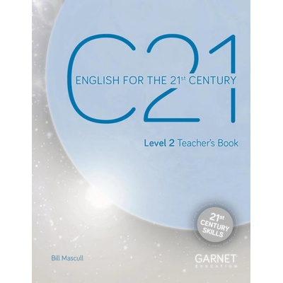 C21 - 2 English for the 21st Century Teacher´s Book - Bill Mascull