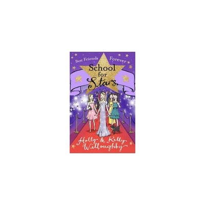 "School for Stars: Best Friends Forever" - "Book 8" ("Willoughby Holly")(Paperback / softback)