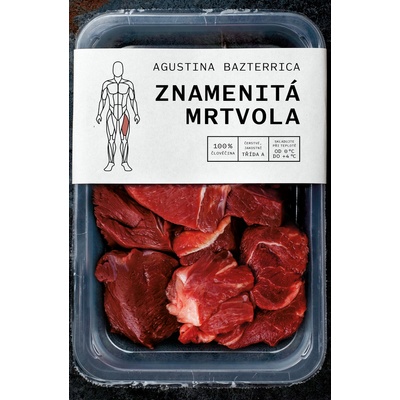 Znamenitá mrtvola - Agustina Bazterrica