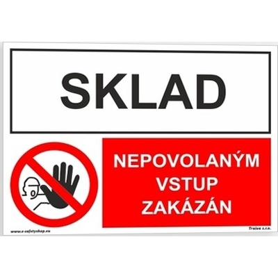 Traiva s.r.o Sklad Nepovolaným vstup zakázán Verze: Plast 210 x 148 mm (A5) tl. 0.5 mm - kombinace - Kód: 15859