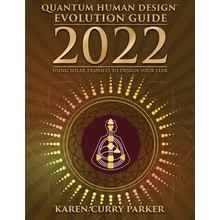 2022 Quantum Human Design Evolution Guide Curry Parker Karen
