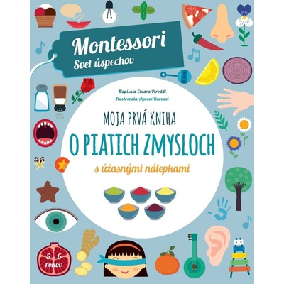 Moja prvá kniha o piatich zmysloch - Chiara Piroddi – Hledejceny.cz