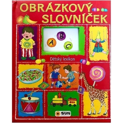 Obrázkový slovníček - Dětský lexikon NAKLADATELSTVÍ SUN s.r.o. – Hledejceny.cz