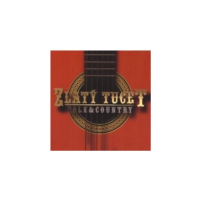 ZLATY TUCET - RUZNI/FOLK & COUNTRY CD – Hledejceny.cz