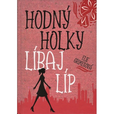Hodný holky líbaj líp - Elie Grimesová