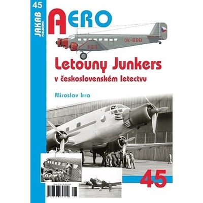 Letouny Junkers v československém letectvu - Irra Miroslav – Hledejceny.cz