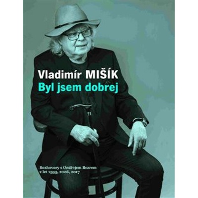 Byl jsem dobrej - Ondřej Bezr