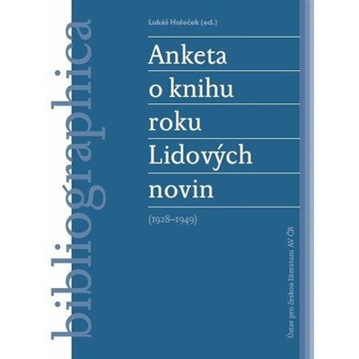 Anketa o knihu roku Lidových novin (1928-1949) - Holeček Lukáš