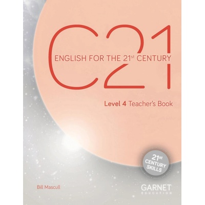 C21 - 4 English for the 21st Century Teacher´s Book - Bill Mascull
