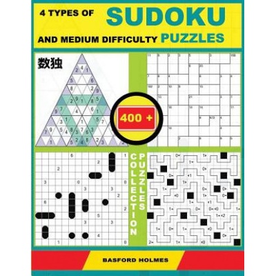 4 Types of Sudoku and Medium Difficulty Puzzles. 400 Collection Puzzles.: Lighthouse Battleship - Yajilin - Calcudoku - Tridoku. Holmes Presents a Sud (Basford Holmes)(Brožovaná) – Hledejceny.cz