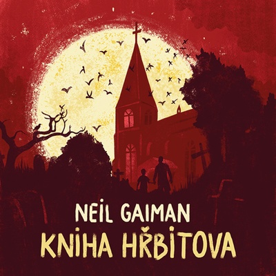 Kniha hřbitova - Neil Gaiman - Čte Ondřej Brousek