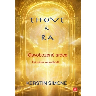 Thovt & Ra - Osvobozené srdce – Hledejceny.cz