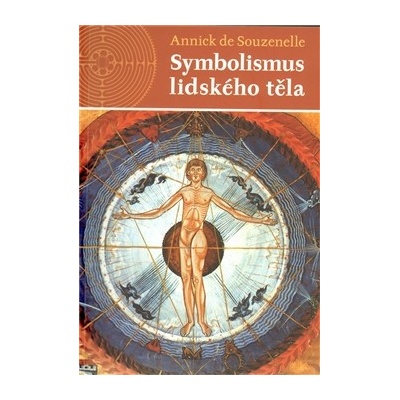Symbolismus lidského těla - Annick de Souzenelle